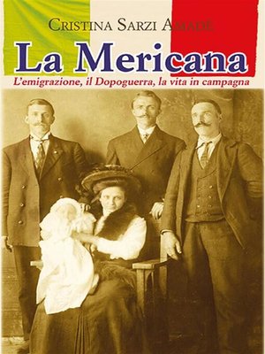 cover image of La Mericana. L'emigrazione, il Dopoguerra, la vita in campagna